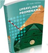 Upravljanje promenama: moć uzajamnog poštovanja i poverenja u privatnom i porodičnom životu, poslu i društvu